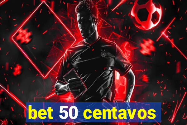 bet 50 centavos
